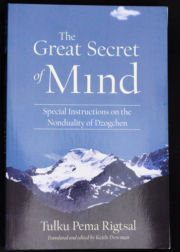 The Great Secret Of Mind, Tulku Pema Rigtsal