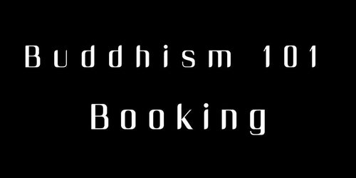 Buddhism 101 - Sunday 11 & 18 April 2021